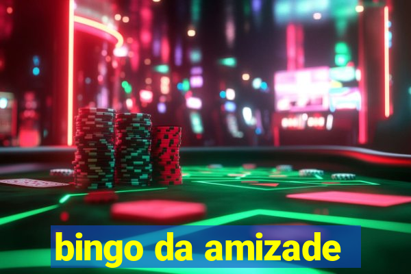 bingo da amizade